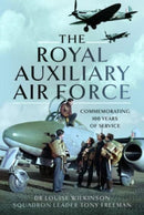 The Royal Auxiliary Air Force : Commemorating 100 Years of Service-9781399062183