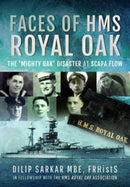 Faces of HMS Royal Oak : The 'Mighty Oak' Disaster at Scapa Flow-9781399062329