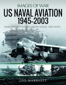 US Naval Aviation, 1945 2003 : Rare Photographs from Naval Archives-9781399062572