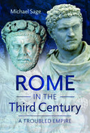 Rome in the Third Century : A Troubled Empire-9781399063128
