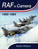 RAF in Camera: 1980-1984-9781399064019
