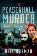 The Peasenhall Murder : An Edwardian Mystery-9781399064378