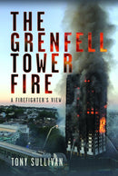 The Grenfell Tower Fire : A Firefighter's View-9781399064460