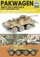 Pakwagen SDKFZ 234/3 and 234/4 : German Army, Waffen-SS and Luftwaffe Units - Western and Eastern Fronts, 1944-1945-9781399065047