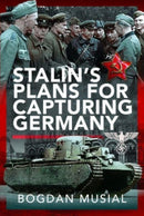 Stalin's Plans for Capturing Germany-9781399068130