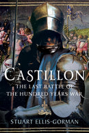 Castillon : The Last Battle of the Hundred Years War-9781399068727