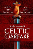 Celtic Warfare : From the Fifth Century BC to the First Century AD-9781399070171