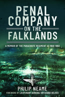 Penal Company on the Falklands : A Memoir of the Parachute Regiment at War 1982-9781399070751