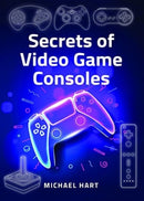 Secrets of Video Game Consoles-9781399070898
