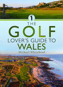 Golf Lover’s Guide to Wales