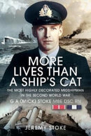 More Lives Than a Ship's Cat : The Most Highly Decorated Midshipman in the Second World War-9781399071369