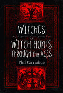 Witches and Witch Hunts Through the Ages-9781399071819