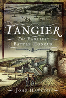 Tangier : The Earliest Battle Honour-9781399073066