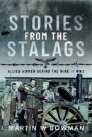 Stories from the Stalags : Allied Airmen Behind the Wire in WW2-9781399073301