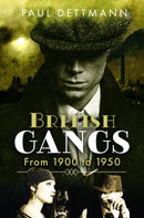 British Gangs : From 1900 to 1950-9781399073875