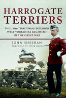 Harrogate Terriers : The 1/5th (Territorial) Battalion West Yorkshire Regiment in the Great War-9781399075350
