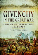 Givenchy in the Great War : A Village on the Front Line, 1914-1918-9781399075879