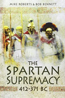 The Spartan Supremacy 412-371 BC-9781399077132