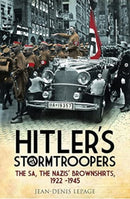 Hitler's Stormtroopers : The SA, The Nazis' Brownshirts, 1922 - 1945-9781399077217