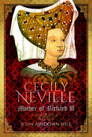 Cecily Neville : Mother of Richard III-9781399078382
