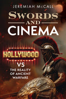 Swords and Cinema : Hollywood vs the Reality of Ancient Warfare-9781399078429