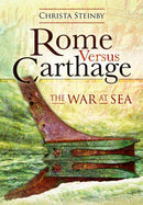 Rome Versus Carthage : The War at Sea-9781399078627