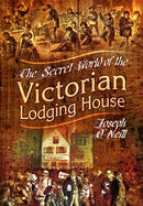 The Secret World of the Victorian Lodging House-9781399078672
