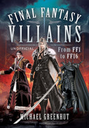 Final Fantasy Villains : From FF1 to FF16-9781399079457