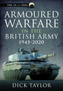 Armoured Warfare in the British Army 1945-2020-9781399081085