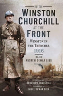 With Winston Churchill at the Front : Winston in the Trenches 1916-9781399082341