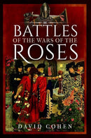 Battles of the Wars of the Roses-9781399083102