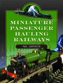 Miniature Passenger Hauling Railways-9781399083874