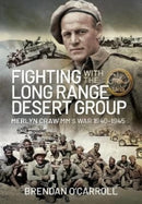 Fighting with the Long Range Desert Group : Merlyn Craw MM's War 1940-1945-9781399084277
