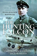 The Hunting Falcon : The Story of WW1 German Ace Hans-Joachim Buddecke-9781399085014