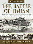 The Battle of Tinian : The Capture of the Atomic Bomb Island, July-August 1944-9781399085274