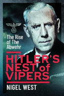 Hitler's Nest of Vipers : The Rise Of The Abwehr-9781399086370
