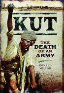 Kut: The Death of an Army-9781399087216