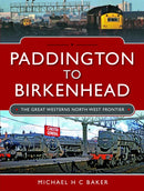 Paddington to Birkenhead : The Great Western's North West Frontier-9781399087865