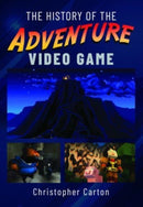 The History of the Adventure Video Game-9781399088473