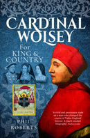 Cardinal Wolsey : For King and Country-9781399089067
