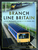 Branch Line Britain : Local Passenger Trains in the Diesel Era-9781399089906