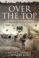 Over the Top : Alternate Histories of the First World War-9781399092067