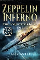 Zeppelin Inferno : The Forgotten Blitz 1916-9781399093927