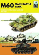 M60 : Main Battle Tank America's Cold War Warrior 1959-1997-9781399096454