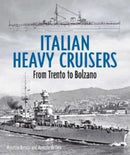 Italian Heavy Cruisers : From Trento to Bolzano-9781399098854