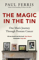 The Magic in the Tin : From the author of the critically acclaimed THE BOY ON THE SHED-9781399400091