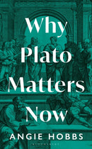 Why Plato Matters Now-9781399403375