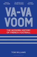 Va-Va-Voom : The Modern History of French Football-9781399403955