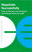 Negotiate Successfully : How to find win-win situations and still get what you need-9781399404136