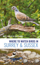 Where to Watch Birds in Surrey and Sussex-9781399404235